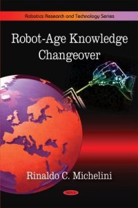 cover of the book Robot-Age Knowledge Changeover (Robotics Research and Technology)