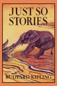 cover of the book Just So Stories, Illustrated Edition