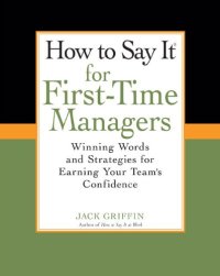 cover of the book How To Say It for First-Time Managers: Winning Words and Strategies for Earning Your Team's Confidence