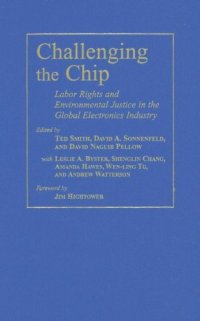 cover of the book Challenging the Chip: Labor Rights and Environmental Justice in the Global Electronics Industry