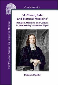 cover of the book A Cheap, Safe and Natural Medicine: Religion, Medicine and Culture in John Wesley's Primitive Physic