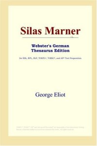 cover of the book Silas Marner (Webster's German Thesaurus Edition)