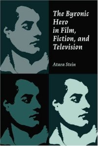 cover of the book The Byronic Hero in Film, Fiction, and Television