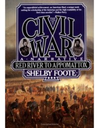 cover of the book The Civil War: A Narrative, Vol. 3: Red River to Appomattox