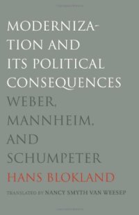 cover of the book Modernization and Its Political Consequences: Weber, Mannheim, and Schumpeter