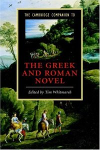 cover of the book The Cambridge Companion to the Greek and Roman Novel (Cambridge Companions to Literature)