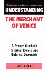 cover of the book Understanding The Merchant of Venice: A Student Casebook to Issues, Sources, and Historical Documents (The Greenwood Press ''Literature in Context'' Series)