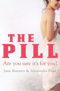 cover of the book The Pill: Are You Sure it's for You?: Are You Sure It's for You?