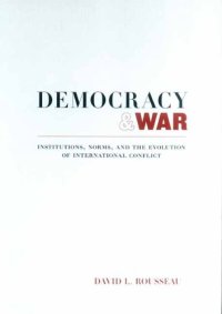 cover of the book Democracy and War: Institutions, Norms, and the Evolution of International Conflict