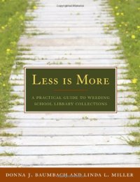 cover of the book Less Is More: A Practical Guide to Weeding School Library Collections