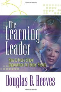 cover of the book The Learning Leader: How to Focus School Improvement for Better Results