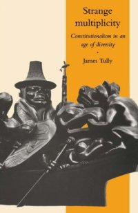 cover of the book Strange Multiplicity: Constitutionalism in an Age of Diversity (The Seeley Lectures)