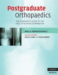 cover of the book Postgraduate Orthopaedics: The Candidate’s Guide to the FRCS (TR & Orth) Examination