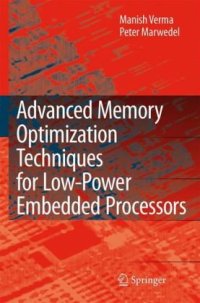 cover of the book Advanced Memory Optimization Techniques for Low-Power Embedded Processors