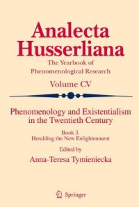 cover of the book Phenomenology and Existentialism in the Twenthieth Century: Book III. Heralding the New Enlightenment