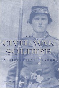 cover of the book The Civil War Soldier: A Historical Reader