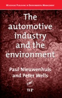 cover of the book The Automotive Industry and the Environment: A Technical, Business and Social Future (Woodhead Publishing in Environmental Management)