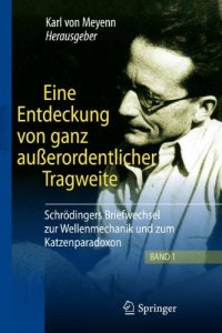 cover of the book Eine Entdeckung von ganz außerordentlicher Tragweite: Schrödingers Briefwechsel zur Wellenmechanik und zum Katzenparadoxon