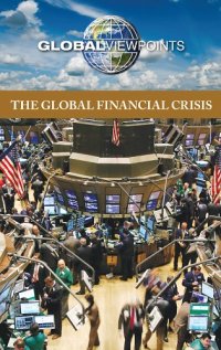 cover of the book The Global Financial Crisis (Global Viewpoints)