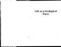 cover of the book Life As a Geological Force: Dynamics of the Earth (Commonwealth Fund Book Program)