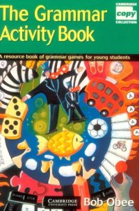 cover of the book The Grammar Activity Book: A Resource Book of Grammar Games for Young Students