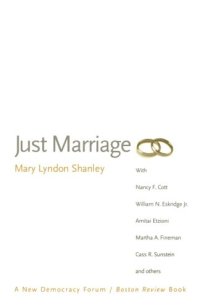 cover of the book Just Marriage (New Democracy Forum Boston Review)