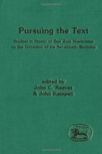 cover of the book Pursuing the Text: Studies in Honor of Ben Zion Wacholder on the Occasion of His Seventieth Birthday (JSOT Supplement Series)