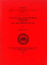 cover of the book A monograph of the Ithomiidae (Lepidoptera) Part III: The tribe Mechanitini Fox (Memoirs - American Entomological Society)