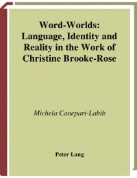 cover of the book Word-Worlds: Language, Identity and Reality in the Work of Christine Brooke-Rose (European Connections)