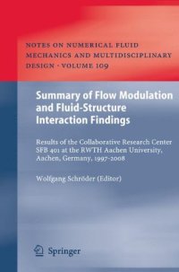 cover of the book Summary of Flow Modulation and Fluid-Structure Interaction Findings: Results of the Collaborative Research Center Sfb 401 at the Rwth Aachen University, Aachen, Germany, 1997-2008
