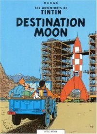 cover of the book Destination Moon (The Adventures of Tintin 16)