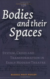 cover of the book Bodies and Their Spaces: System, Crisis and Transformation in the Early Modern Theatre (Costerus NS 156)