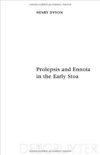 cover of the book Prolepsis and Ennoia in the Early Stoa (Sozomena Studies in the Recovery of Ancient Texts - Vol. 5)