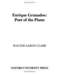 cover of the book Enrique Granados: Poet of the Piano