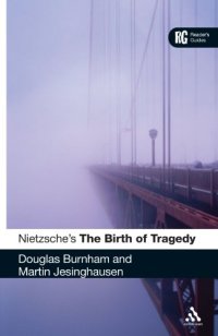 cover of the book Nietzsche's 'The Birth of Tragedy': A Reader's Guide