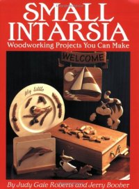 cover of the book Small Intarsia: Woodworking Projects You Can Make