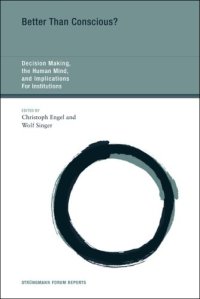 cover of the book Better Than Conscious?: Decision Making, the Human Mind, and Implications For Institutions (Strungmann Forum Reports)