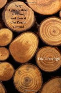 cover of the book Why Conservation Is Failing and How It Can Regain Ground