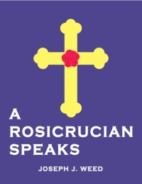 cover of the book A Rosicrucian Speaks