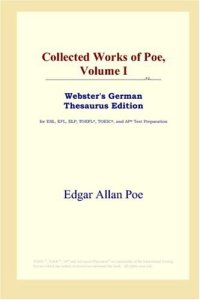 cover of the book Collected Works of Poe, Volume I (Webster's German Thesaurus Edition)