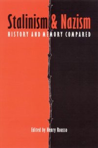 cover of the book Stalinism and Nazism: History and Memory Compared (European Horizons)