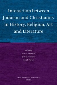 cover of the book Interaction Between Judaism and Christianity in History, Religion, Art, and Literature (Jewish and Christian Perspectives Series)