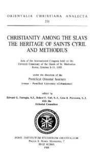 cover of the book Christianity among the Slavs. The heritage of Saints Cyril and Methodius. Acts of the International Congress held on the Eleventh centenary of the Death of St. Methodius. Rome, October 8-13, 1985