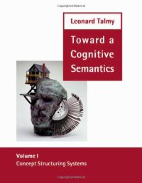 cover of the book Concept Structuring Systems (Toward a Cognitive Semantics, Vol. 1)