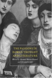 cover of the book The Passions in Roman Thought and Literature