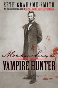 cover of the book Abraham Lincoln: Vampire Hunter