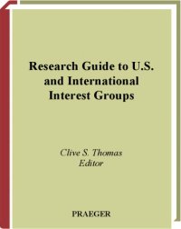 cover of the book Research Guide to U.S. and International Interest Groups