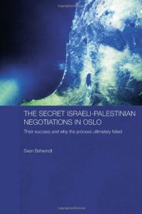 cover of the book The Secret Israeli-Palestinian Negotiations in Oslo: Their Success and Why the Process Ultimately Failed (Durham Modern Middle East and Islamic World Series)