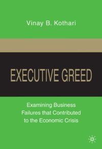 cover of the book Executive Greed: Examining Business Failures that Contributed to the Economic Crisis