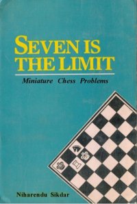 cover of the book Seven is the Limit: Miniature Chess Problems